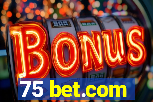 75 bet.com